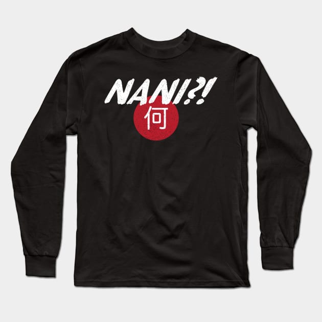 Funny Anime Manga Nani Kanji What Long Sleeve T-Shirt by anubis1986